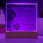 To My Stepped Up Dad | Printed Square Acrylic Plaque