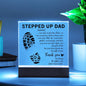 To My Stepped Up Dad | Printed Square Acrylic Plaque